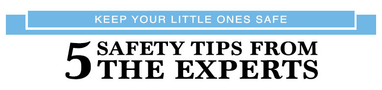 Tips from the Experts To Keep Children Safe